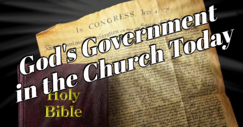 God’s Government for the Church Today | Churches at Home